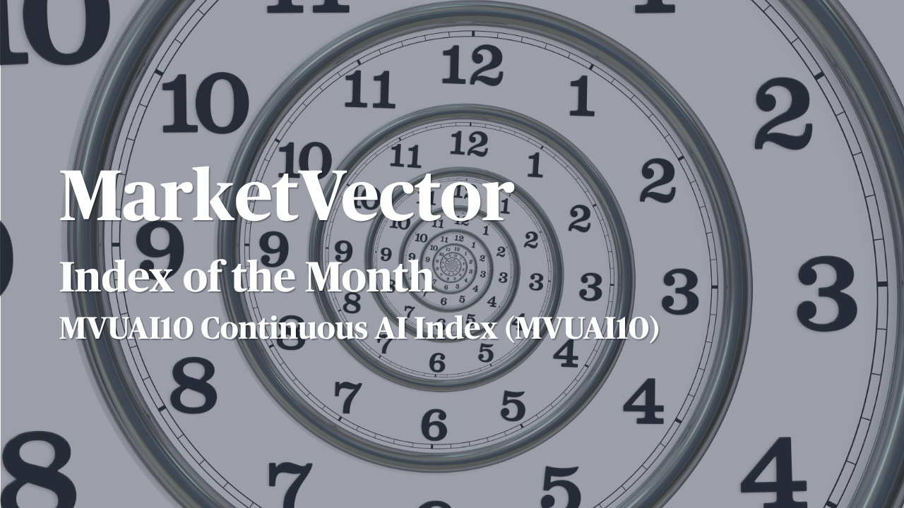 MarketVector Index of the Month: MVUAI10 Continuous AI Index 